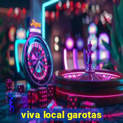 viva local garotas